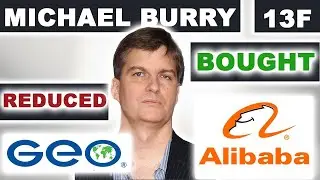 Michael Burry 13F Portfolio Update – Reduced $GEO & Added Alibaba Stock $BABA – Q4 2022