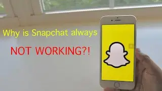Why is Snapchat always not working?