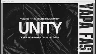 Unity | August Yapa Fast Evening Prayer Meeting