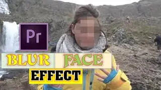 How to Blur face in video Adobe Premiere Pro