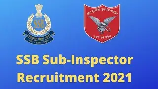 SSB SI Recruitment 2021 | SSB Sub-Inspector Vacancy 2021 | SSB SI Bharti 2021|SSB Sub-Inspector Form