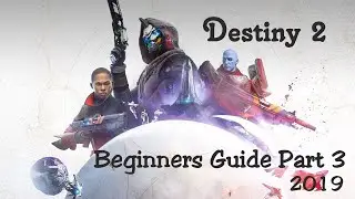 Destiny 2 - Main Quest - Beginners Guide Part 3