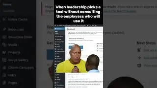 When leadership picks a tool without consulting the people who will use it