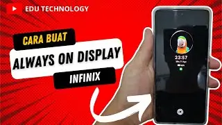 Cara Mengaktifkan Always On Display (AOD) HP Infinix Note 40 Series - EDU TECHNOLOGY