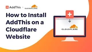 How to Install AddThis on a Cloudflare Website