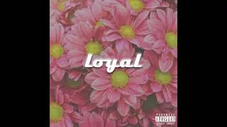 TruEast - LOYAL ( Ease ) prod. K-Pass