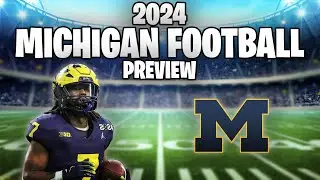 Michigan Wolverines 2024 Football Preview