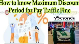 How to Get Maximum Discount Peroid for Traffic Fine in UAE|Dubai|