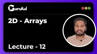 Lecture 12 | 2D Array | C Programming By Girish Garg