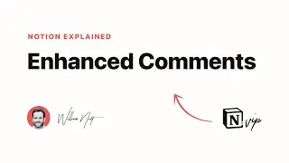 Notion Explained: Enhanced Comments