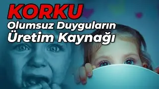 Korkular: Olumsuz Duyguların Üretim Kaynağı - Aydın Arıtan
