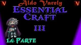 Minecraft | REVIEW MOD ESSENTIAL CRAFT 3 ~ 1a PARTE: ASPECTOS BÁSICOS!!! MC 1.7.10 (Español)