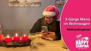 3-Gänge Weihnachtsmenü im Wohnwagen | HAPPY CAMPING