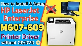 HOW to download and HP LaserJet Enterprise M607 printer driver on windows.