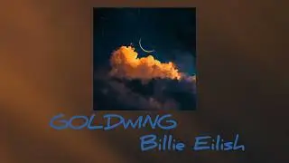 Billie Eilish - GOLDWING (S L O W E D)