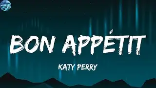 Katy Perry - Bon appétit  (Lyrics)
