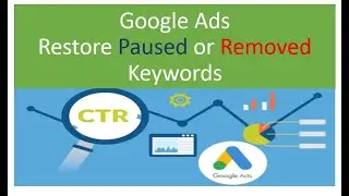 google ads How to Restore or enable removed or paused keywords with good conversion