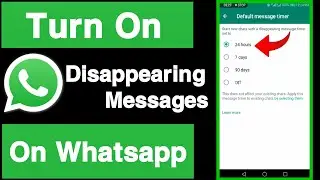 How to turn on disappearing messages in whatsapp||Enable disappearing messages on whatsapp