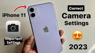 iPhone 11 Top Best Camera Settings (2023) - Very Important Camera Settings - Correct Settings 🔥🔥