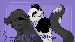 ·Bloodpop meme·