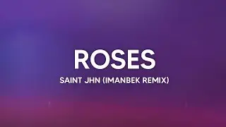 SAINt JHN - Roses (Imanbek Remix) Lyrics
