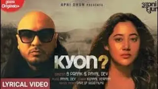 KYON - Official Lyrical Video | B Praak | Payal Dev | Kunaal Vermaa | Aditya Dev | Sad Song | Remix
