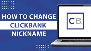How to Change Clickbank Nickname