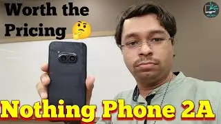 Nothing Phone 2A Plus Hands-on Experience & Quick Review
