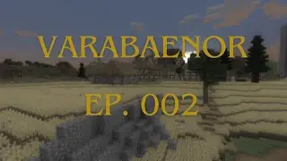 Varabaenor Worldbuilding - Let's Play EP. 002