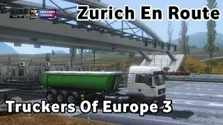 Highway 🛣 to Zurich || Truckers of Europe 3 -- Busy Border and Toll Booth