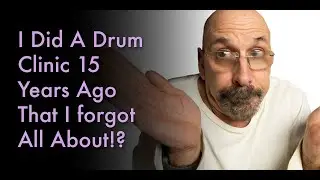 I Did A Drum Clinic - 15 Years Ago!