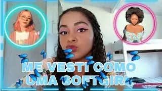 ME TRANSFORMEI EM SOFTGIRL