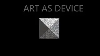 ART AS DEVICE PART III