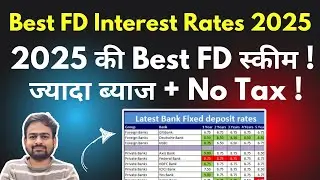 Best FD Interest Rates 2025 | Bank FD Interest Rates 2025 | Highest Interest Rate in Bank in India