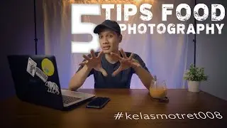 Tips Foto Makanan Agar Menarik | Food Photohraphy | 