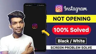 Instagram Not Opening | How To Fix Instagram White & Black Screen Problem Solved | Instagram