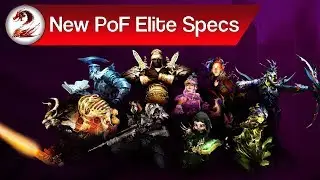 Guild Wars 2: Path of Fire Elite Specializations | Thoughts, Impressions & Details