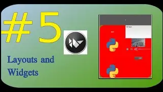 #05 Kivy Layouts and Widgets 