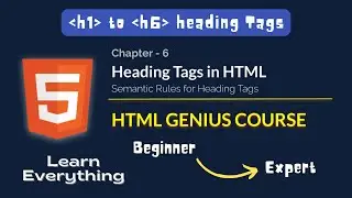 Heading Tags in HTML | Semantic Rules for Headings | HTML Complete Course in Hindi | Chapter - 6