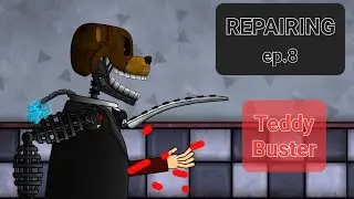 REPAIRING EP.8 | Teddy Buster | Починка Тедди Бастера