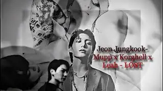 Jeon Jungkook - (Mupp x Korhell x Leah)- LOST