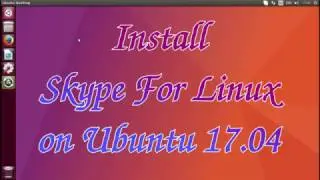 Install Skype For Linux on Ubuntu 17.04