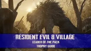 Resident Evil Village - Leader Of The Pack Trophy Guide