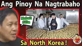 🔴 SIYA  PALA  ang  Pinoy  Na  NAG - TRABAHO  sa  NORTH KOREA !