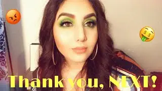 Thank you, next (Makeup Edition)