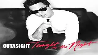 Outasight- Tonight Is The Night (Arena Effect)