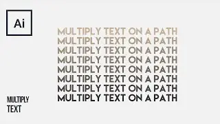 How to Multiply Text on a Path in Adobe Illustrator
