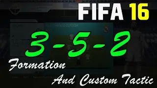 Fifa 16: How to use 3-5-2 Formation W/ custom tactic