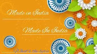 Made In India – Raja Kumari ( Lyrics )