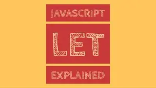 #4 JavaScript Variables: Keyword LET